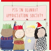 Rosie Made A Thing Christmas - “Pig In Blanket Appreciation Society” Card
